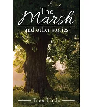 The Marsh: And Other Stories