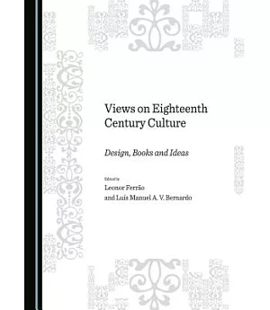 Views on Eighteenth Century Culture: Design, Books and Ideas