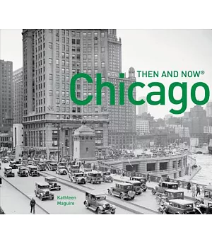 Chicago Then and Now