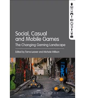 Social, Casual and Mobile Games: The Changing Gaming Landscape