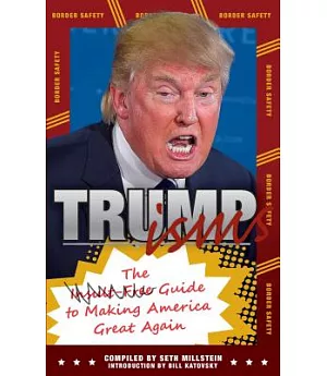 Trumpisms: The Guide to Making America Great Again