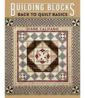 Building Blocks: Back to Quilt Basics