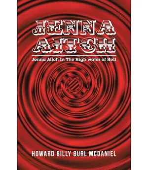 Jenna Aitch: Jenna Aitch in the High Water of Hell