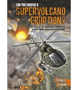 Can You Survive a Supervolcano Eruption?: An Interactive Doomsday Adventure