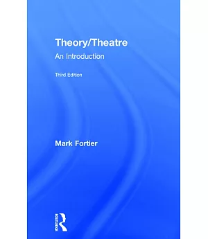 Theory/Theatre: An Introduction