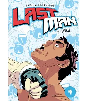 Last Man 4: The Show