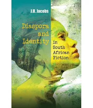 Diaspora and Identity in South African Fiction