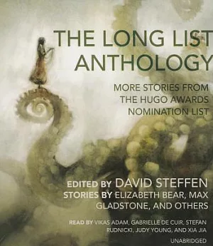 The Long List Anthology: More Stories and from the Hugo Awards Nomination List