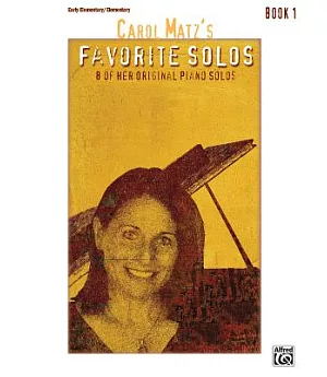 Carol Matz’s Favorite Solos: 8 of Her Original Piano Solos