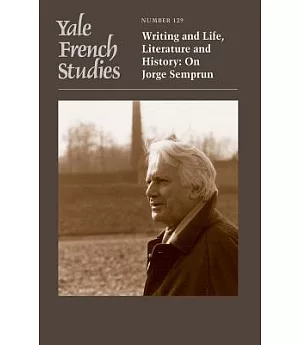 Writing and Life, Literature and History: On Jorge Semprun