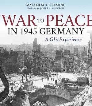 From War to Peace in 1945 Germany: A GI’s Experience