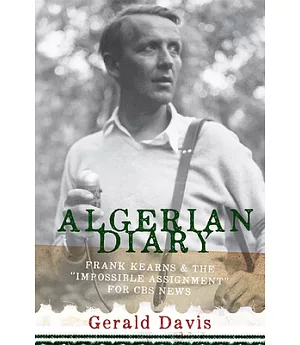 Algerian Diary: Frank Kearns & The 