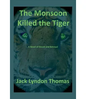 The Monsoon Killed the Tiger