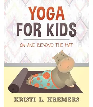 Yoga for Kids: On and Beyond the Mat