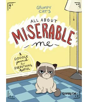 Grumpy Cat’s All About Miserable Me: A Doodle Journal for Everything Awful