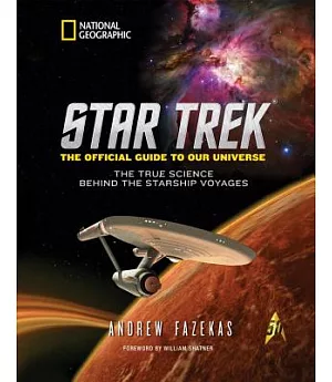 Star Trek The Official Guide to Our Universe: The True Science Behind the Starship Voyages