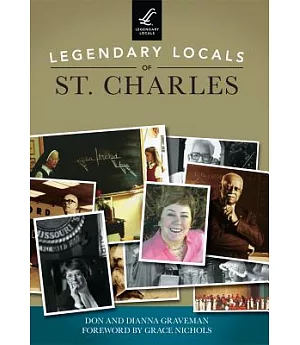 Legendary Locals of St. Charles, Missouri