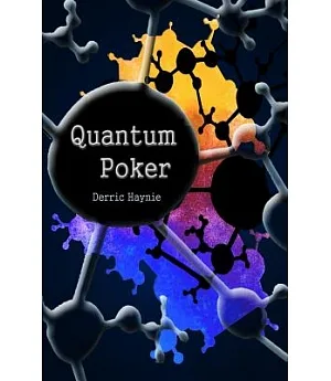 Quantum Poker: Summing Up Everything You Will Ever Need to Know About Poker