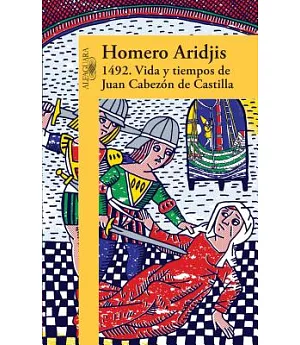 1492: Vida y tiempos de Juan Cabezón De Castilla