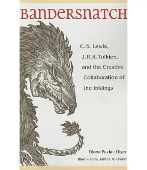 Bandersnatch: C. S. Lewis, J. R. R. Tolkien, and the Creative Collaboration of the Inklings