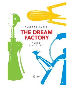 Alessi: The Dream Factory