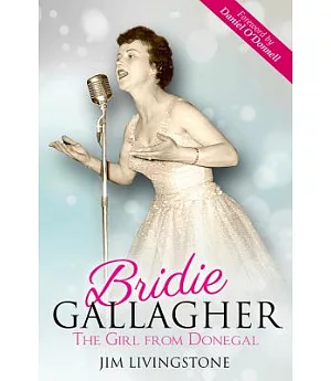 Bridie Gallagher: The Girl from Donegal