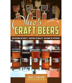 Ohio’s Craft Beers: Discovering the Variety, Enjoying the Quality, Relishing the Experience