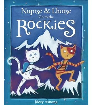 Nuptse & Lhotse Go to the Rockies