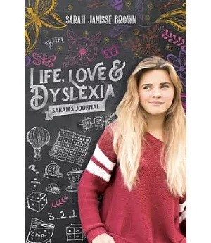 Life, Love & Dyslexia: Sarah’s Journal