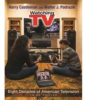 Watching TV: Eight Decades of American Television