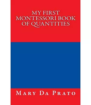 My First Montessori Book of Quantities