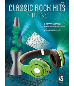 Classic Rock Hits for Teens: 7 Graded Selections for Early Intermediate Pianists