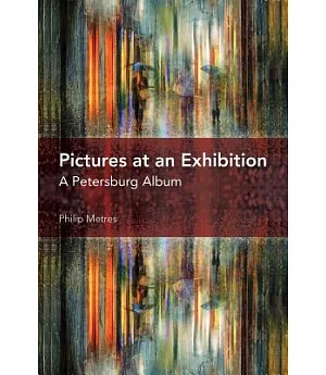 Pictures at an Exhibition: A Petersburg Album