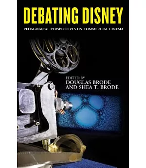 Debating Disney: Pedagogical Perspectives on Commercial Cinema