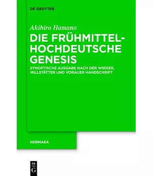 Die Frühmittelhochdeutsche Genesis: Synoptische Ausgabe Nach Der Wiener, Millstätter Und Vorauer Handschrift