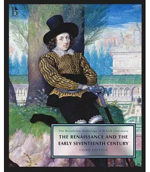 The Broadview Anthology of British Literature: The Renaissance and the Early Seventeenth Century