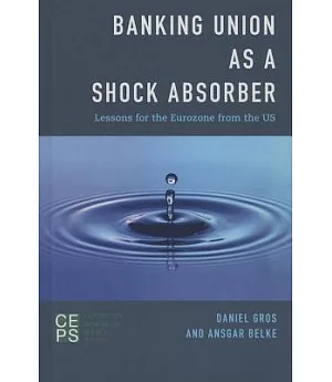 Banking Union As a Shock Absorber: Lessons for the Eurozone from the US
