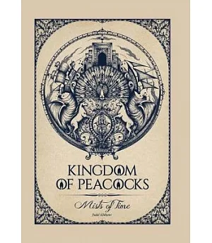 Kingdom of Peacocks: Mists of Time
