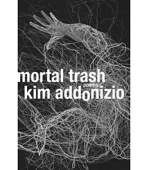 Mortal Trash: Poems