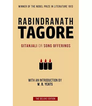 Tagore: Gitanjali or Song Offerings
