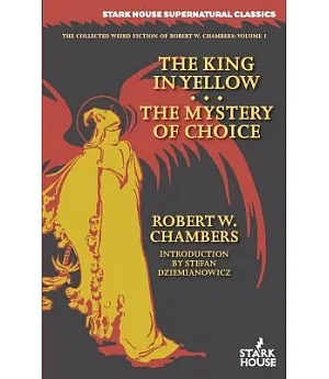 The King in Yellow / The Mystery of Choice