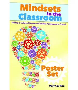 Mindsets in the Classroom: Building a Culture of Success and Student Achievement in Schools