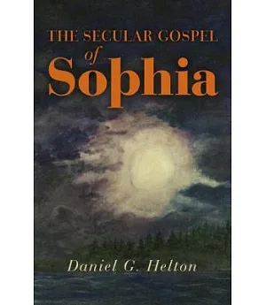 The Secular Gospel of Sophia