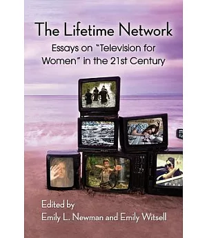 The Lifetime Network: Essays on 