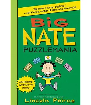Big Nate Puzzlemania: Super Scribbles, Goofy Games, and Tons of Fun