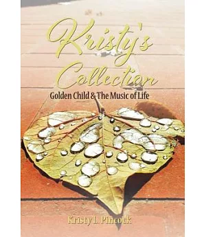 Kristy’s Collection: Golden Child & the Music of Life