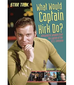What Would Captain Kirk Do?