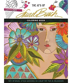 The Art of Laurel Burch: 45+ Original Artist Sketches to Color for Fun & Relaxation