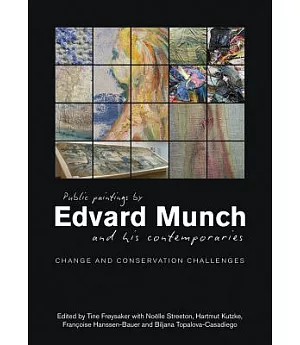 Public Paintings by Edvard Munch and His Contemporaries: Change and Conservation Challenges