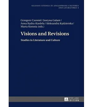 Visions and Revisions: Studies in Literature and Culture